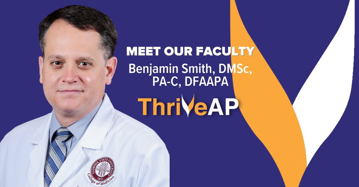Benjamin Smith, DMSc, PA-C, DFAAPA | ThriveAP Faculty